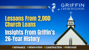Lessons from 200 Churches- Griffin Church Loans