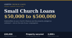 Griffin Church Loans — small church loans from $50,000 to $500,000
